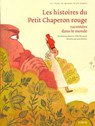 Le petit chaperon rouge - Gilles Bizouerne ; Fabienne Morel - 9782748508000