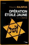 Opération Etoile Jaune (nouvelle édition) - Maurice Rajsfus - 9782749125589