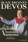 Une Chenille nommée Vanessa - Raymond Devos ; Yves Saint Laurent - 9782749129297