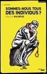 Sommes-nous tous des individus ? - Maurice Rajsfus - 9782749140216