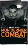 Mon dernier combat - Fabrice Benichou ; Guillaume Lemiale - 9782749140698