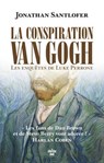 La Conspiration Van Gogh - Jonathan SANTLOFER - 9782749176314