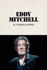 Autobiographie Eddy Mitchell - Eddy Mitchell - 9782749181745