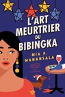 La Cuisine mortelle de Tita Rosie - Tome 3 L'Art meurtrier du bibingka - Mia P. Manansala - 9782749182438