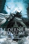 Le Dernier Royaume Acte I Les cendres d'Auranos - Morgan Rhodes - 9782749921358