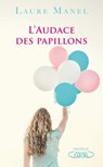 L'audace des papillons - Laure Manel - 9782749937991