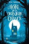 L'Hôtel de la dernière chance - Nicki Thornton - 9782749942223