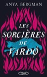 Les sorcières de Vardø - Anya Bergman - 9782749956190