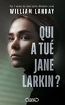 Qui a tué Jane Larkin ? - William Landay - 9782749956251