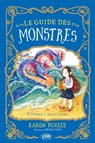 Le Guide des monstres - Tome 2 L'Hydre à deux têtes - Karen Foxlee - 9782749957364
