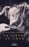 La Fièvre au coeur - Cristina Campos - 9782749958644
