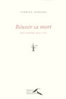 Réussir sa mort - Fabrice Hadjadj - 9782750908928