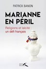 Religions et laïcité : un défi français - Patrick Banon - 9782750913144