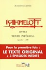 Kaamelott - livre I - Texte intégral - épisodes 1 à 100 - Alexandre Astier - 9782753303928