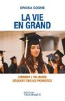 La vie en grand - Ericka Cogne - 9782753305656
