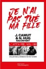 Je n'ai pas tué ma fille - Jérôme Camut ; Nathalie Hug - 9782753305809
