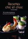 Le petit livre de - recettes chic et choc - Thomas Feller - 9782754047845