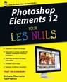 Photoshop Elements 12 pour les nuls - Barbara Obermeier ; Ted Padova - 9782754059572