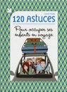 120 astuces pour occuper ses enfants en voyage - Lionel Paillès - 9782754066112