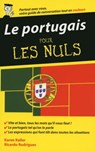 Le Portugais - Guide de conversation Pour les Nuls, 2e - Karen Keller ; Ricardo Rodrigues - 9782754075176