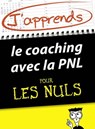 J'apprends le coaching avec la PNL pour les Nuls - Kate Burton ; Monique Richter - 9782754075916
