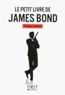Petit Livre de - James Bond - Philippe Lombard - 9782754082860