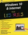 Windows 10 & Internet pour les Nuls - Andy Rathbone ; John R. Levine ; Margaret Levine Young ; Carol Baroudi - 9782754084253