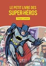 Petit Livre de - Super-héros - Philippe Lombard - 9782754087278
