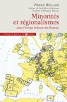 Minorités et régionalismes dans l'Europe fédérale des Régions - Pierre Hillard ; Paul-Marie Couteaux - 9782755410181
