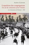 L'expulsion des congrégations, un cas de conscience pour l'Armée - Sabine Garnier - 9782755411591