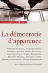 La démocratie d'apparence - Collectif ; Bérénice Tournafond - 9782755411751