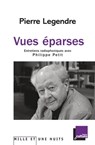Vues éparses. Entretiens radiophoniques avec Philippe Petit - Philippe Petit ; Pierre Legendre - 9782755502596