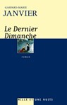 Le Dernier dimanche - Gaspard-Marie Janvier - 9782755502756
