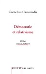 Démocratie et relativisme - Cornelius Castoriadis ; Le MAUSS - 9782755504033