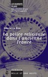 La Police religieuse dans l'ancienne France - Gabriel Le Bras - 9782755504040
