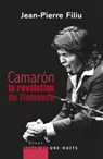 Camarón, la révolution du flamenco - Jean-Pierre Filiu - 9782755504354