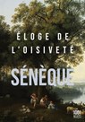 Éloge de l'oisiveté - Sénèque - 9782755508154