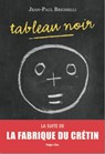 Tableau noir - Jean-Paul Brighelli - 9782755619805