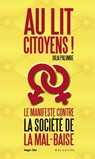 Au lit citoyens ! Le manifeste contre la société de la mal-baise - Julia Palombe - 9782755626674