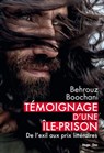 Témoignage d'une île-prison : De l'exil aux prix littéraires - Behrouz Boochani - 9782755651454
