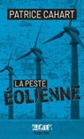 Alerte - La peste éolienne - Patrice Cahart ; Franck Spengler ; Jean-Pierre Guéno - 9782755651928