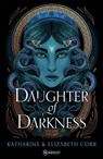 Daughter of darkness - Katherine Corr ; Elizabeth Corr - 9782755673173