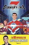 Striker force 7 - tome 1 - Cristiano Ronaldo ; Ty Templeton - 9782755682120
