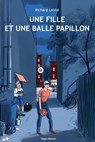 Une fille et une balle papillon - Richard Labbe - 9782755693546