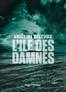 L'île des damnés - Angélina Delcroix - 9782755693980