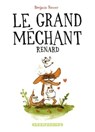 Le Grand Méchant Renard - Benjamin Renner - 9782756070582