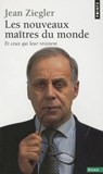 Les nouveaux maitres du monde - ZIEGLER,  Jean - 9782757831915