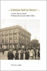 « l'Union Fait La Force! »: L'Union Saint-Joseph d'Ottawa/Du Canada 1863-1920 - Pierrick Labbé - 9782760307889