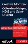 Creative Montreal - Côte-des-Neiges, NDG and Saint-Laurent - Jérôme Delgado - 9782765807742