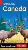 Fabuleux Canada - 2ème édition - Collectif Ulysse - 9782765878766